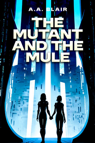 The Mutant and the Mule book cover by Aaron Blair