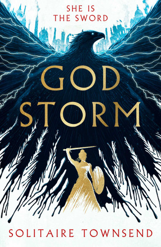 Godstorm: The Most High Octane and Original Fantasy Debut of 2026 (Godstorm 1) (Godstorm) book cover by Solitaire Townsend