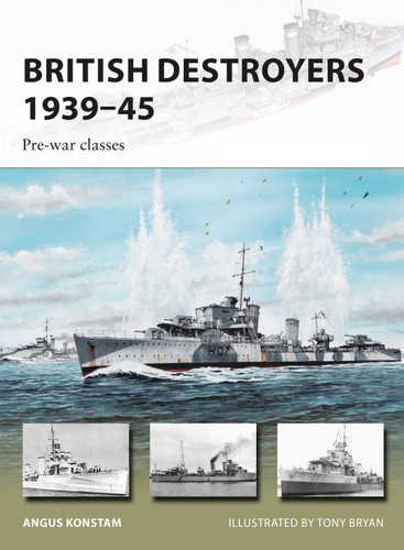 British Destroyers 1939–45: Pre-war classes (New Vanguard #246) book cover by Angus Konstam