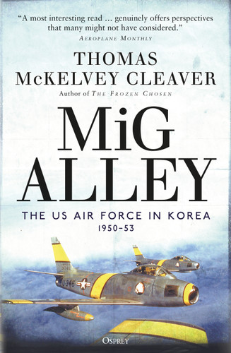 MiG Alley: The US Air Force in Korea, 1950–53 book cover by Thomas McKelvey Cleaver