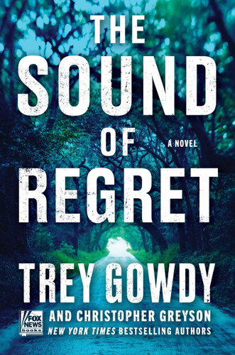 The Sound of Regret book cover by Trey Gowdy, Christopher Greyson