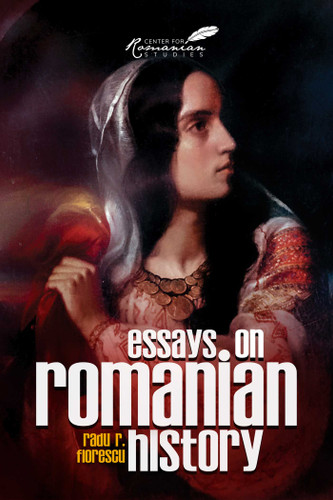 Essays on Romanian History book cover by Radu Florescu