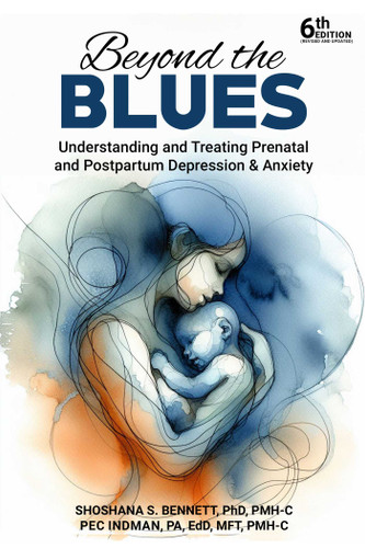 Beyond the Blues: Understanding and Treating Prenatal and Postpartum Depression & Anxiety book cover by Shoshana Bennett, Indman Pec