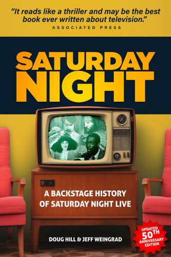 Saturday Night: A Backstage History of Saturday Night Live book cover by Doug Hill, Jeff Weingrad