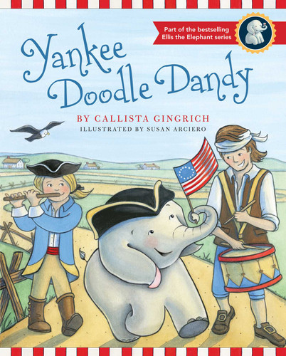 Yankee Doodle Dandy (Ellis the Elephant) book cover by Callista Gingrich