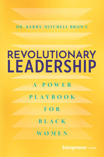 Revolutionary Leadership: A Power Playbook for Black Women book cover by Kerry Mitchell Brown
