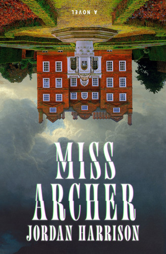 Miss Archer: A Novel book cover by Jordan Harrison
