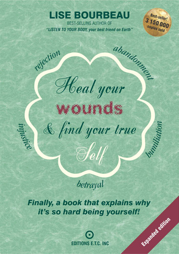 Heal Your Wounds & Find Your True Self book cover by Lise Bourbeau