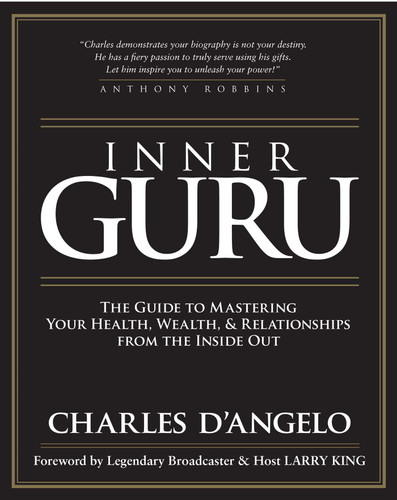 Inner Guru: The Guide to Mastering Your Health, Wealth and Relationships from the Inside Out book cover by Charles D'Angelo