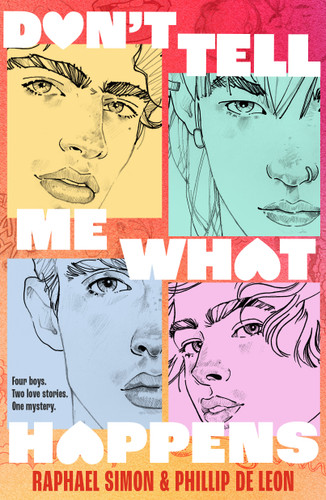 Don't Tell Me What Happens book cover by Raphael Simon, Phillip De Leon