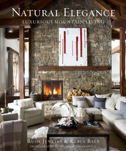 Natural Elegance: Luxurious Mountain Living book cover by Klaus Baer, Rush Jenkins