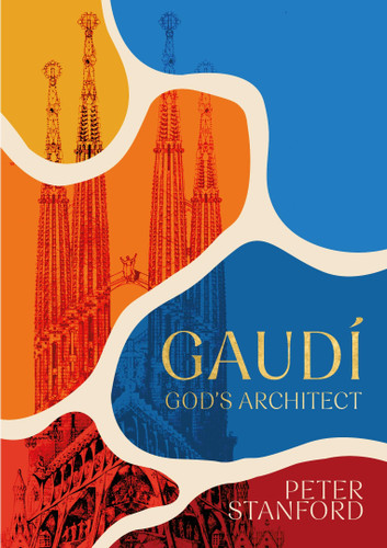 Gaudi: God's Architect book cover by Peter Stanford