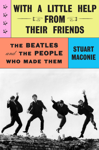 With a Little Help from Their Friends: The Beatles and the People Who Made Them book cover by Stuart Maconie