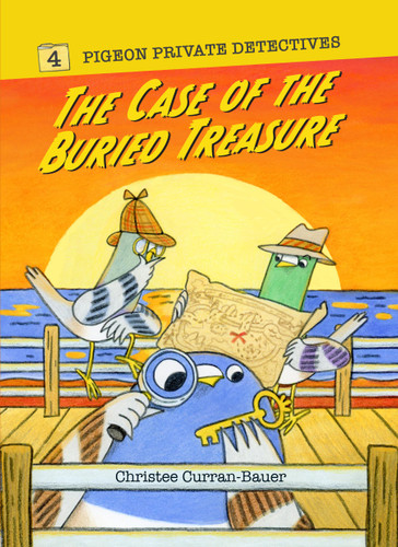 The Case of the Buried Treasure (Pigeon Private Detectives #4) book cover by Christee Curran-Bauer