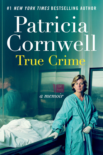 True Crime: A Memoir book cover by Patricia Cornwell