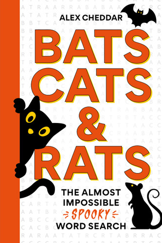 Bats, Cats and Rats: The Almost Impossible Spooky Word Search book cover by Alex Cheddar