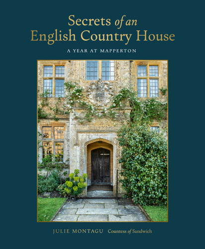 Secrets of an English Country House: A Year at Mapperton book cover by Julie Montagu