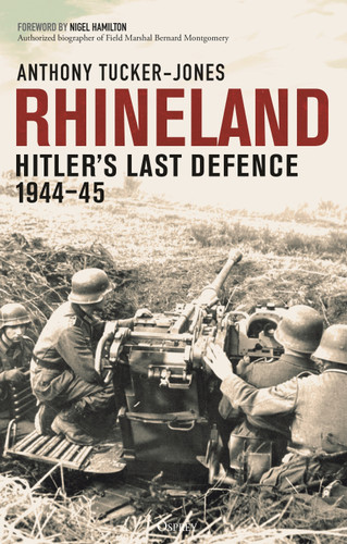 Rhineland: Hitler’s Last Defence, 1944–45 book cover by Anthony Tucker-Jones