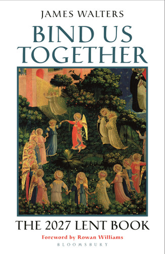 Bind Us Together: The 2027 Lent Book book cover by James Walters