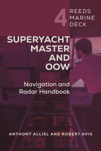 Reeds Marine Deck 4: Superyacht Master and OOW: Navigation and Radar Handbook (Reeds Marine Deck #3) book cover by Robert Avis, Anthony Alliel