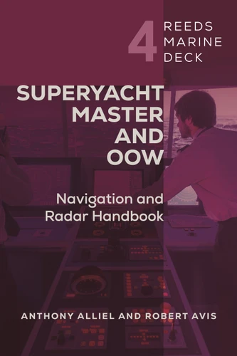 Reeds Marine Deck 4: Superyacht Master and OOW: Navigation and Radar Handbook (Reeds Marine Deck #3) book cover by Robert Avis, Anthony Alliel