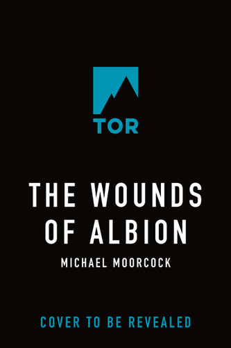 The Wounds of Albion: Book Three of The Sanctuary of the White Friars book cover by Michael Moorcock