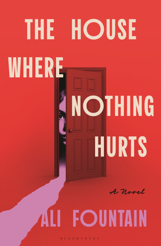 The House Where Nothing Hurts: A Novel book cover by Ali Fountain