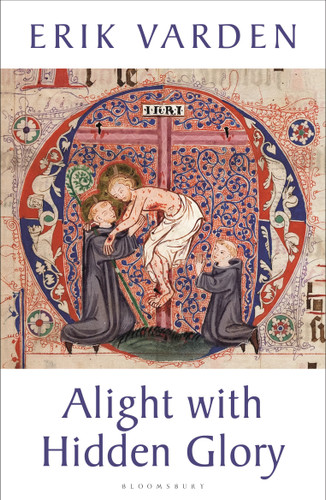 Alight with Hidden Glory book cover by Erik Varden