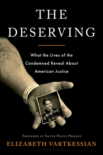 The Deserving: What the Lives of the Condemned Reveal About American Justice book cover by Elizabeth Vartkessian