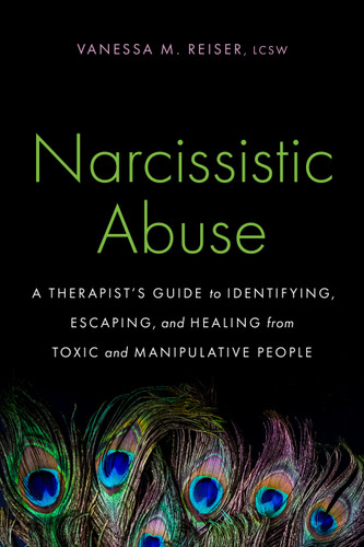 Narcissistic Abuse: A Therapist’s Guide to Identifying, Escaping, and Healing from Toxic and Manipulative People book cover by Vanessa M. Reiser