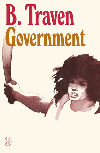 Government: A Novel (Jungle Novels #1) book cover by B. Traven
