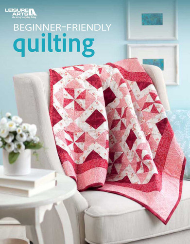 Beginner-Friendly Quilting book cover by Linda Causee