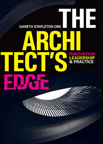 The Architect's Edge: Innovation, Leadership and Practice book cover by Gareth Stapleton