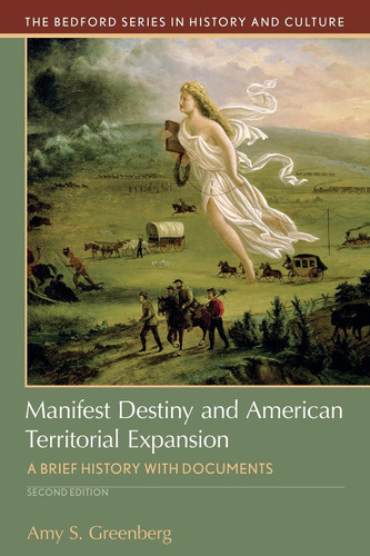 Manifest Destiny and American Territorial Expansion book cover by Amy Greenberg