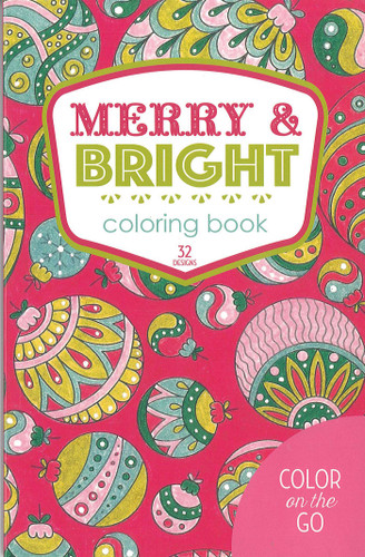 Merry & Bright Coloring Book: 32 Designs; Color on the Go book cover by Kathryn Erney