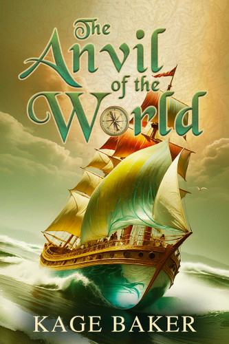The Anvil of the World book cover by Kage Baker