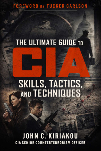 The Ultimate Guide to CIA Skills, Tactics, and Techniques book cover by John Kiriakou