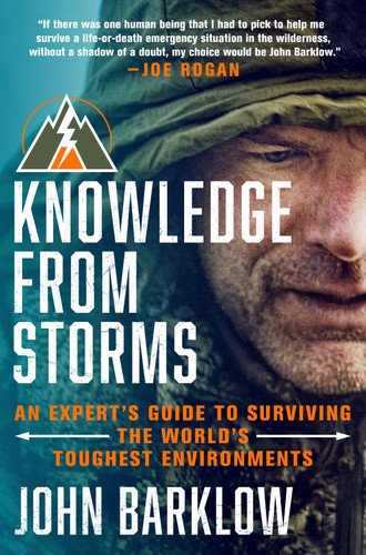 Knowledge from Storms: An Expert's Guide to Surviving the World's Toughest Environments book cover by John Barklow