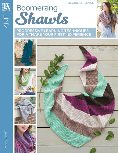 Boomerang Shawls: Progressive Learning Techniques for a "Make Your First" Experience book cover by Marly Bird