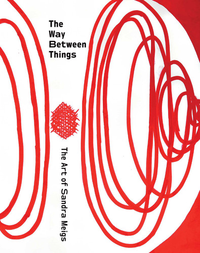 The Way Between Things: The Art of Sandra Meigs book cover by Sandra Meigs, Helen Marzolf