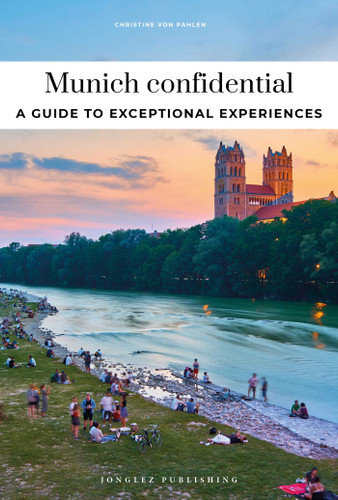 MUNICH CONFIDENTIAL - A GUIDE TO EXCEPTIONAL EXPERIENCES: A GUIDE TO EXCEPTIONAL EXPERIENCES (Confidential Guide) book cover by Christine  von Pahlen, Bernd  Bliemel