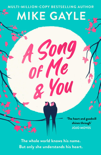 A Song of Me and You: a heartfelt and romantic novel of first love and second chances, picked for the Richard & Judy Book Club book cover by Mike Gayle