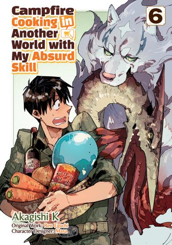 Campfire Cooking in Another World With My Absurd Skill: Volume 6 (Manga) (Campfire Cooking in Another World With My Absurd Skill (Manga) #6) book cover by Ren Eguchi