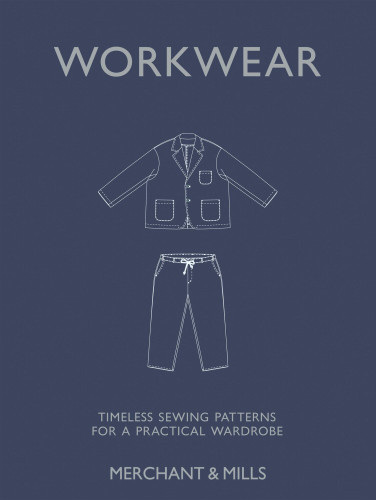 Workwear: Timeless sewing patterns for a practical wardrobe book cover by Carolyn Denham