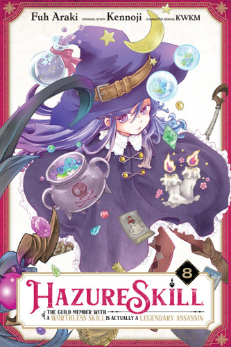 Hazure Skill: The Guild Member with a Worthless Skill Is Actually a Legendary Assassin, Vol. 8 (manga) (Hazure Skill: The Guild Member with a Worthless Skill Is Actually a Legendary Assassin (manga) #8) book cover by Kennoji