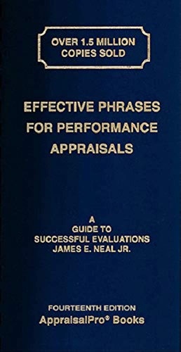 Effective Phrases for Performance Appraisals: A Guide to Successful Evaluations: A Guide to Successful Evaluations book cover by James E. Neal Jr.