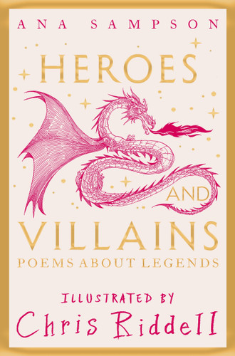 Heroes and Villains: Poems About Legends book cover by Ana Sampson