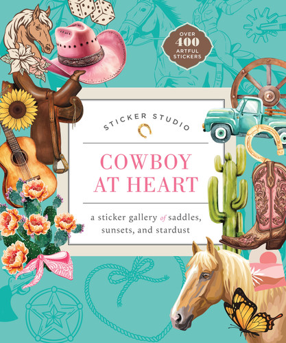 Sticker Studio: Cowboy at Heart: A Sticker Gallery of Saddles, Sunsets, and Stardust book cover by Chloe Standish
