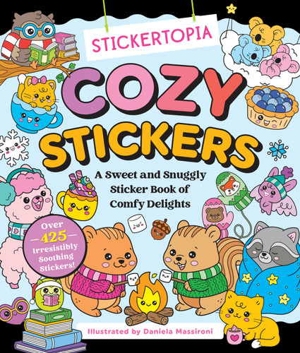 Stickertopia: Cozy Stickers: A Sweet and Snuggly Sticker Book of Comfy Delights book cover by Daniela Massironi