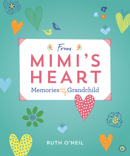 From Mimi's Heart: Memories for My Grandchild [9781250474544]